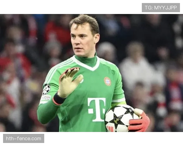 诺伊尔脚下技术再升级,引领门将风格新变革